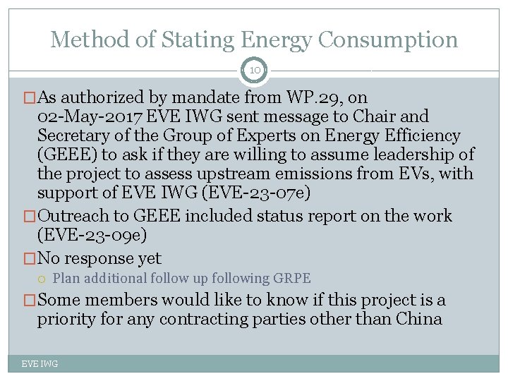 Method of Stating Energy Consumption 10 �As authorized by mandate from WP. 29, on