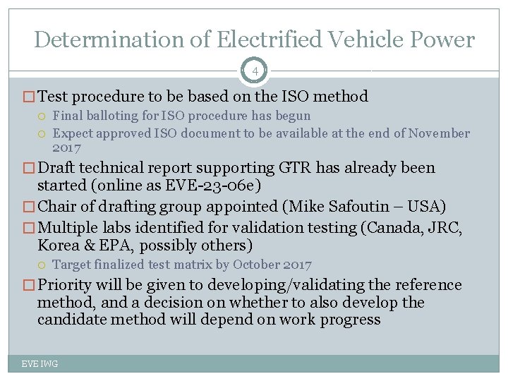 Determination of Electrified Vehicle Power 4 � Test procedure to be based on the