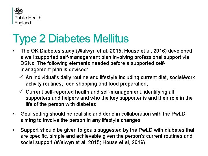 Type 2 Diabetes Mellitus • The OK Diabetes study (Walwyn et al, 2015; House