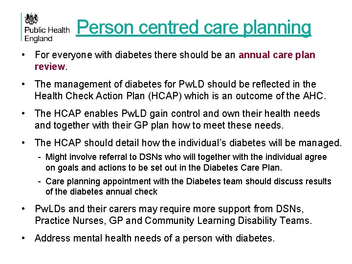 Person centred care planning • For everyone with diabetes there should be an annual