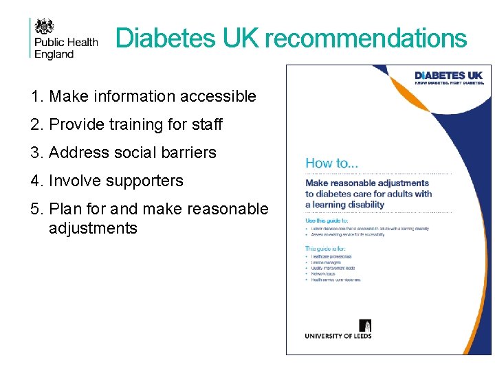 Diabetes UK recommendations 1. Make information accessible 2. Provide training for staff 3. Address