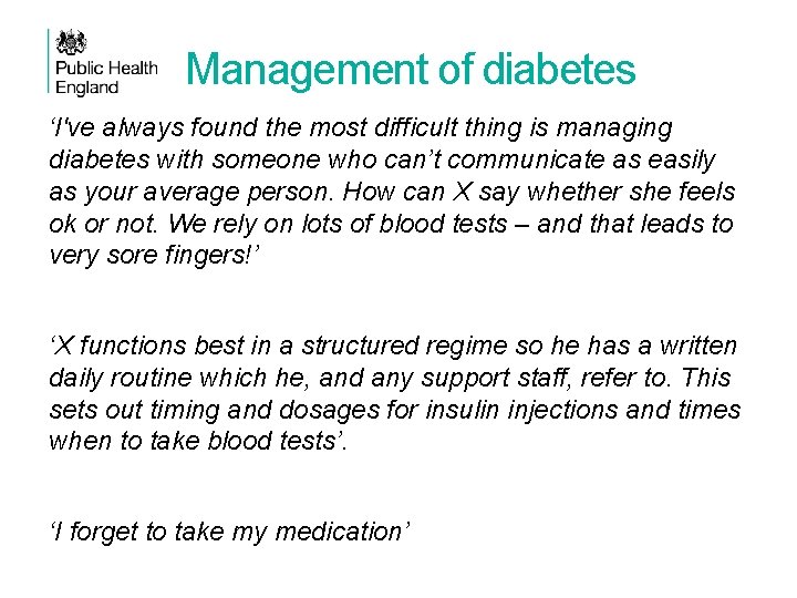 Management of diabetes ‘I've always found the most difficult thing is managing diabetes with