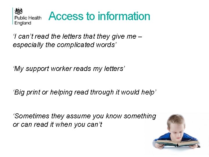 Access to information ‘I can’t read the letters that they give me – especially