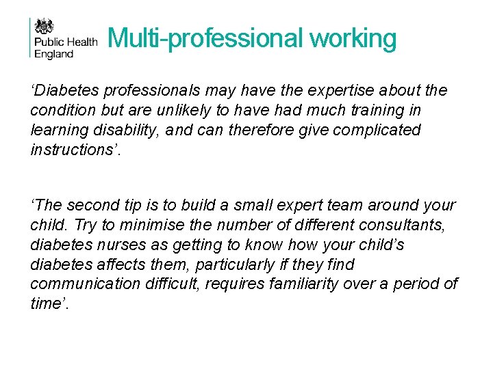 Multi-professional working ‘Diabetes professionals may have the expertise about the condition but are unlikely