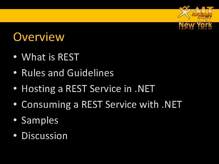 Overview • • • What is REST Rules and Guidelines Hosting a REST Service