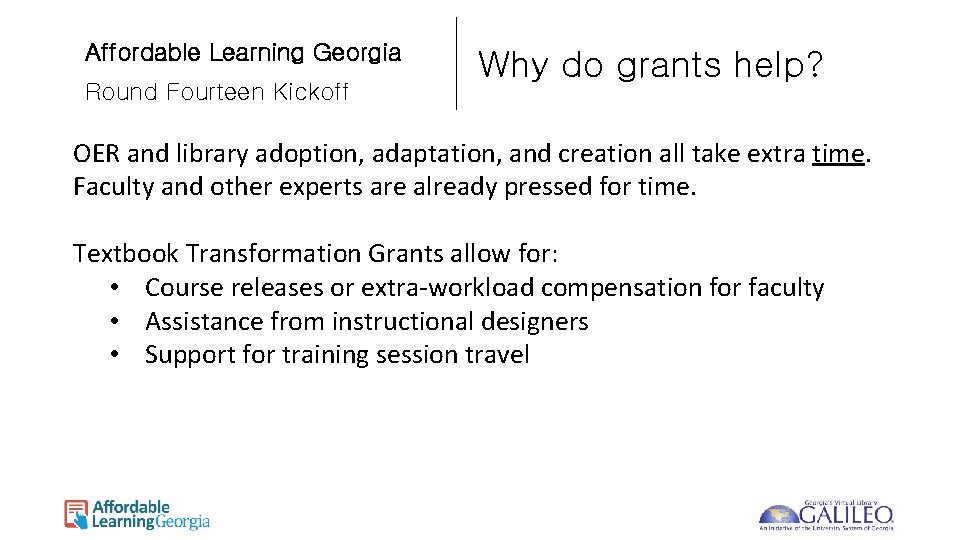 Affordable Learning Georgia Round Fourteen Kickoff Why do grants help? OER and library adoption,