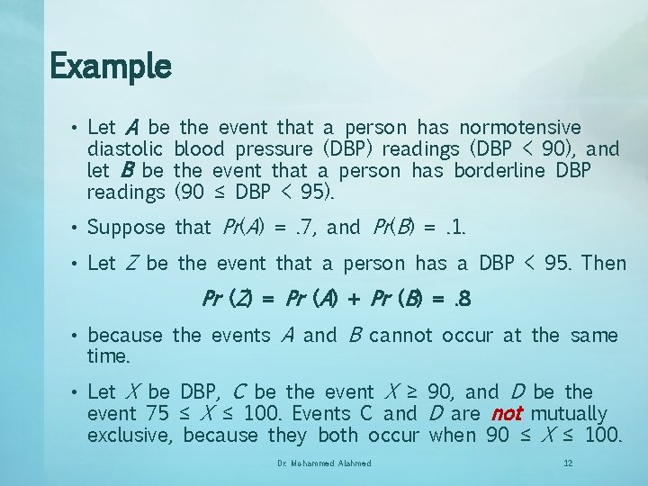 Example • Let A be the event that a person has normotensive diastolic blood