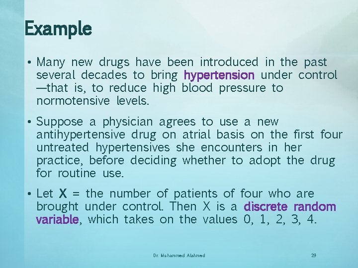 Example • Many new drugs have been introduced in the past several decades to