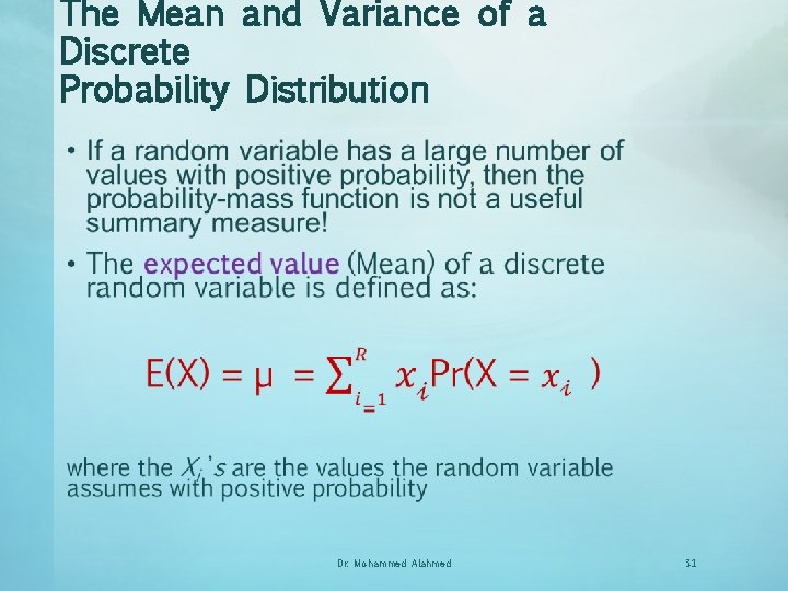 The Mean and Variance of a Discrete Probability Distribution • Dr. Mohammed Alahmed 31