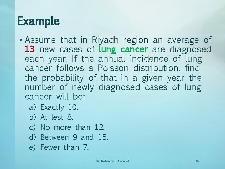 Example • Assume that in Riyadh region an average of 13 new cases of