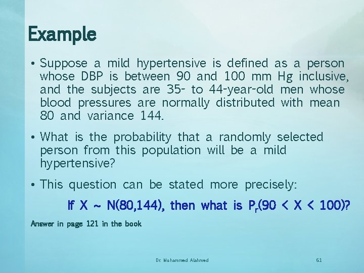 Example • Suppose a mild hypertensive is defined as a person whose DBP is