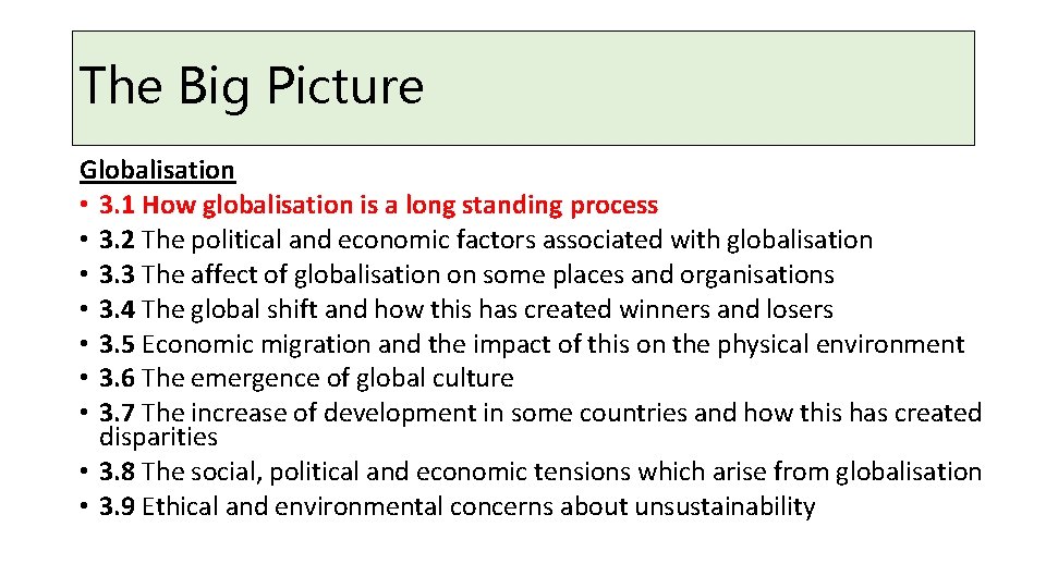 The Big Picture Globalisation • 3. 1 How globalisation is a long standing process