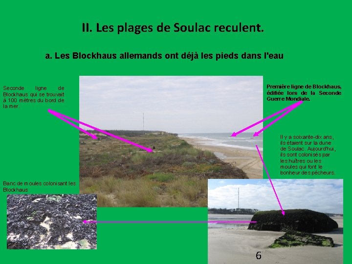 II. Les plages de Soulac reculent. a. Les Blockhaus allemands ont déjà les pieds