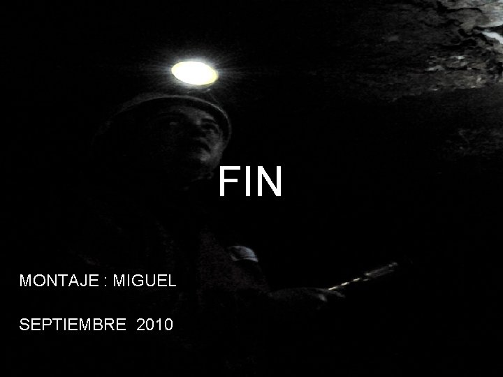 FIN MONTAJE : MIGUEL SEPTIEMBRE 2010 