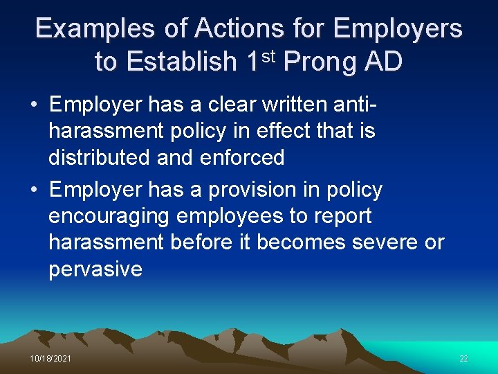 Examples of Actions for Employers to Establish 1 st Prong AD • Employer has