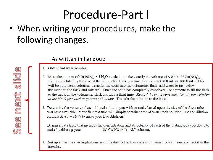 Procedure-Part I • When writing your procedures, make the following changes. See next slide