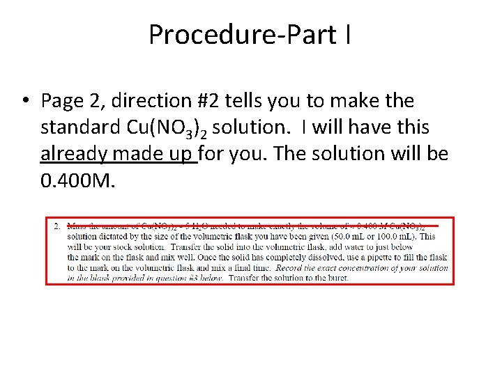 Procedure-Part I • Page 2, direction #2 tells you to make the standard Cu(NO