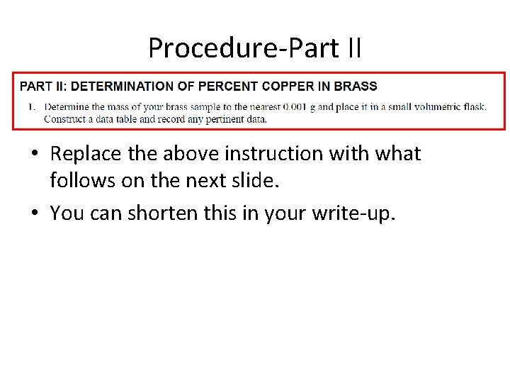 Procedure-Part II • Replace the above instruction with what follows on the next slide.