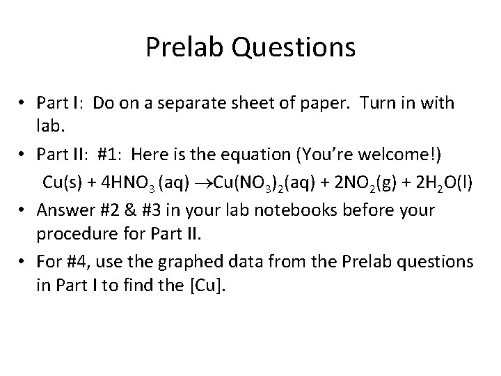 Prelab Questions • Part I: Do on a separate sheet of paper. Turn in