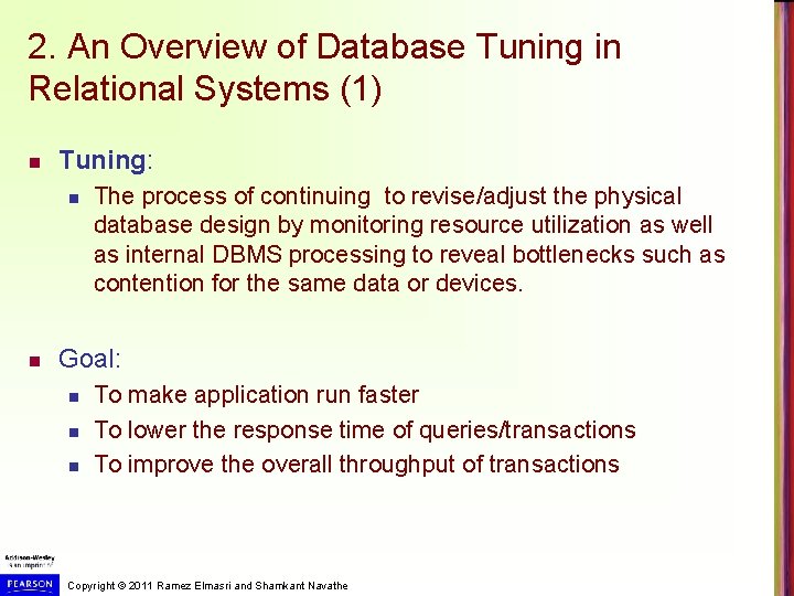 2. An Overview of Database Tuning in Relational Systems (1) n Tuning: n n