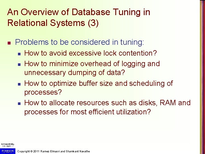 An Overview of Database Tuning in Relational Systems (3) n Problems to be considered