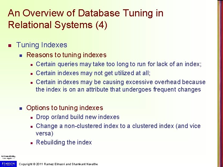 An Overview of Database Tuning in Relational Systems (4) n Tuning Indexes n Reasons