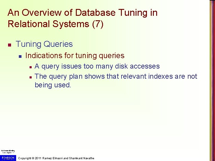 An Overview of Database Tuning in Relational Systems (7) n Tuning Queries n Indications