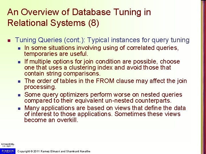 An Overview of Database Tuning in Relational Systems (8) n Tuning Queries (cont. ):