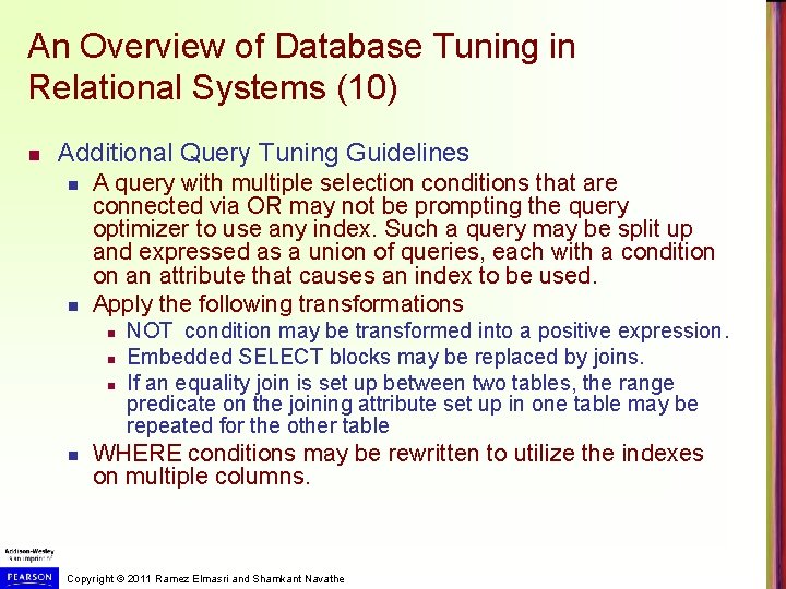 An Overview of Database Tuning in Relational Systems (10) n Additional Query Tuning Guidelines