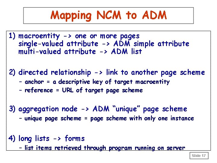 Mapping NCM to ADM 1) macroentity -> one or more pages single-valued attribute ->