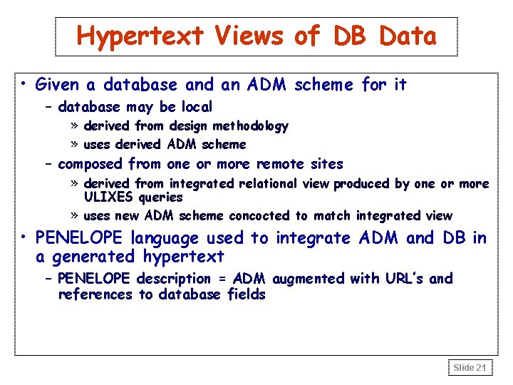 Hypertext Views of DB Data • Given a database and an ADM scheme for