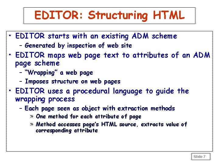 EDITOR: Structuring HTML • EDITOR starts with an existing ADM scheme – Generated by
