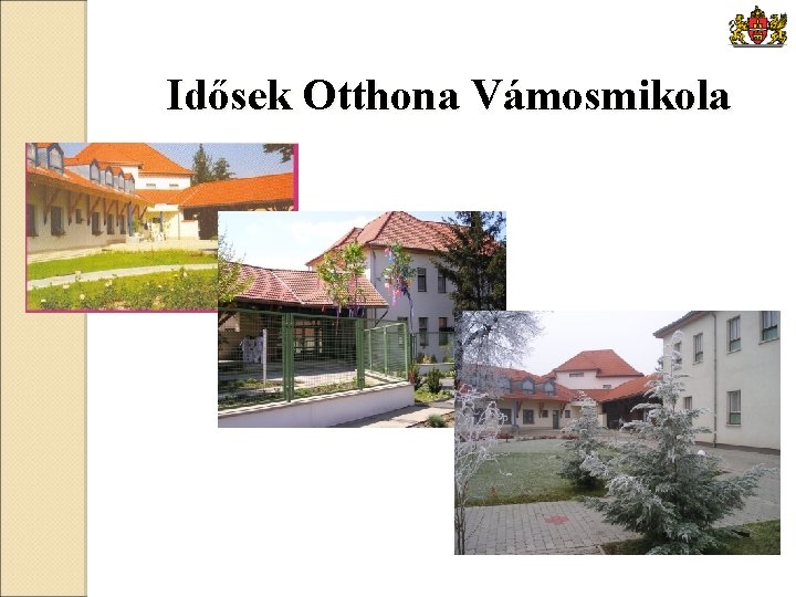 Idősek Otthona Vámosmikola 