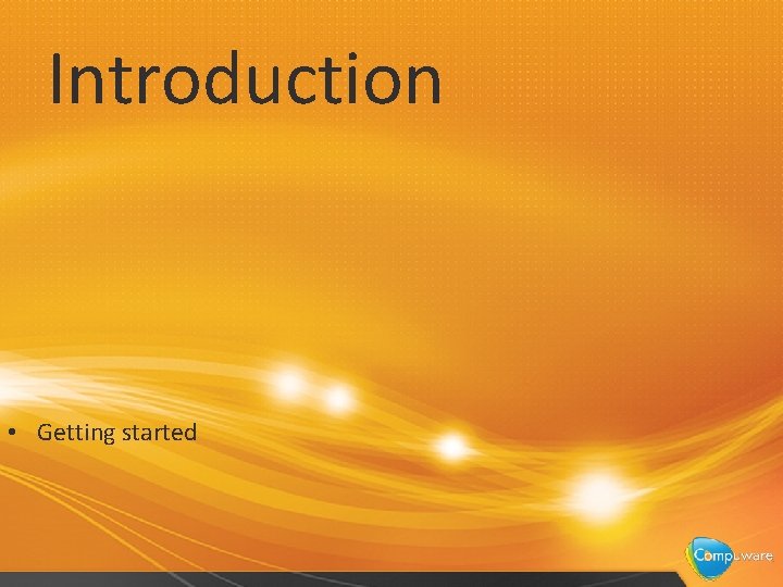 Introduction • Getting started 