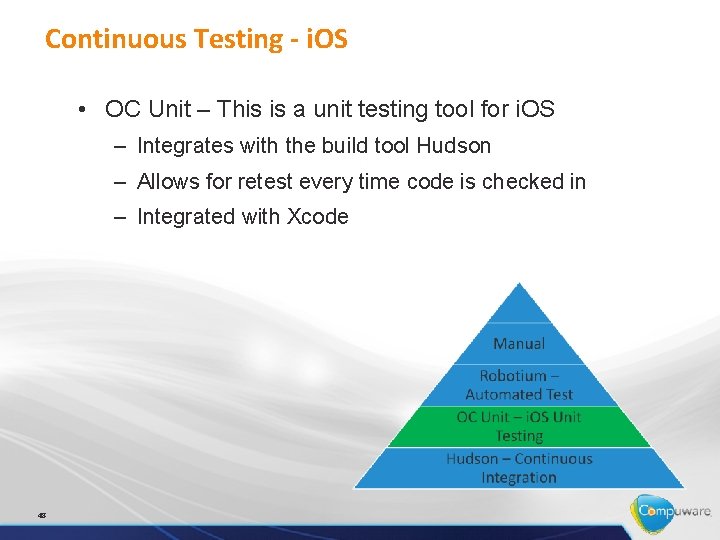 Continuous Testing - i. OS • OC Unit – This is a unit testing