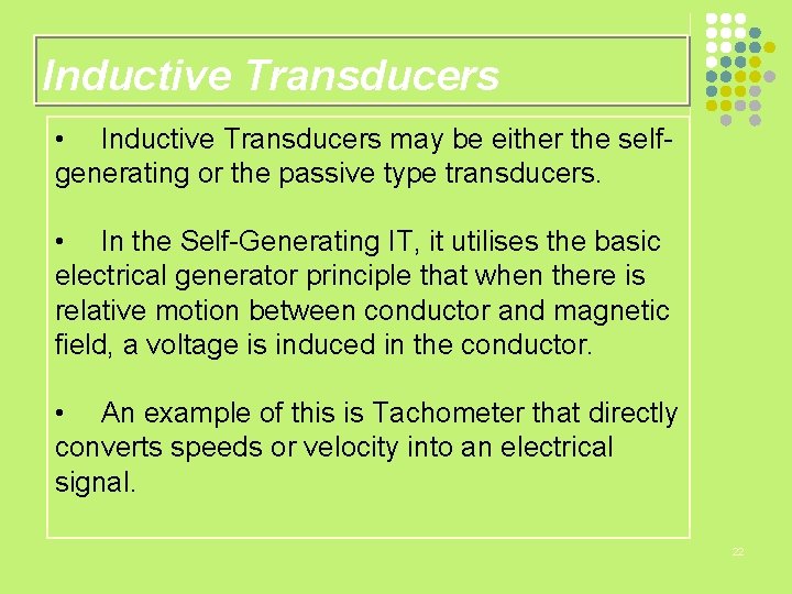 Inductive Transducers • Inductive Transducers may be either the selfgenerating or the passive type