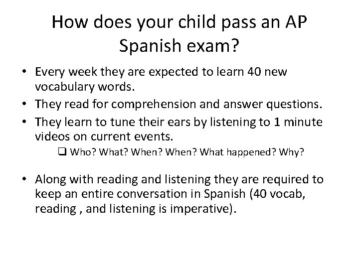 How does your child pass an AP Spanish exam? • Every week they are