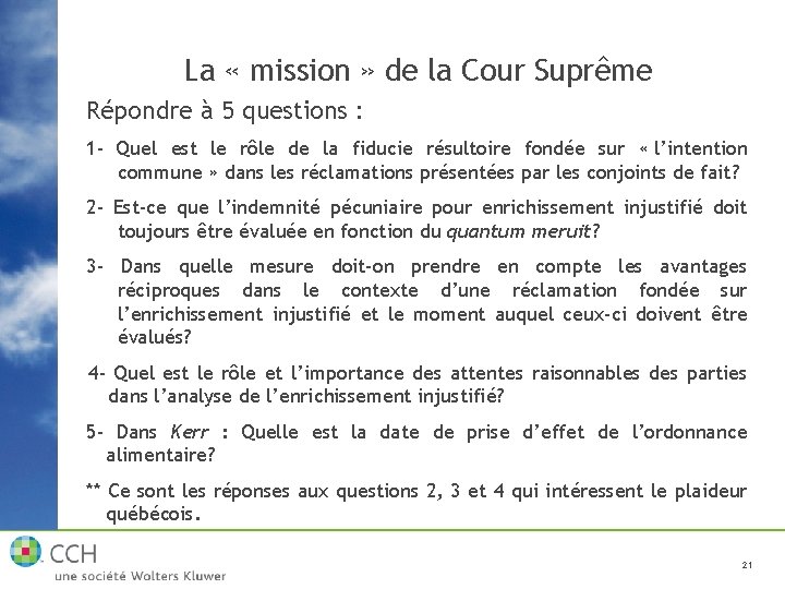 La « mission » de la Cour Suprême Répondre à 5 questions : 1