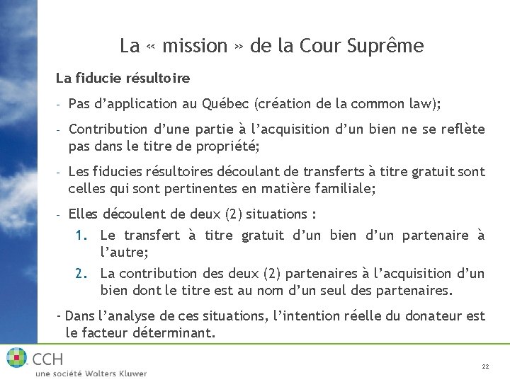 La « mission » de la Cour Suprême La fiducie résultoire - Pas d’application