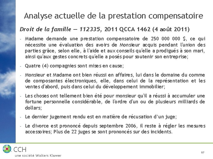 Analyse actuelle de la prestation compensatoire Droit de la famille — 112335, 2011 QCCA