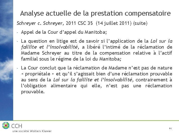 Analyse actuelle de la prestation compensatoire Schreyer c. Schreyer, 2011 CSC 35 (14 juillet