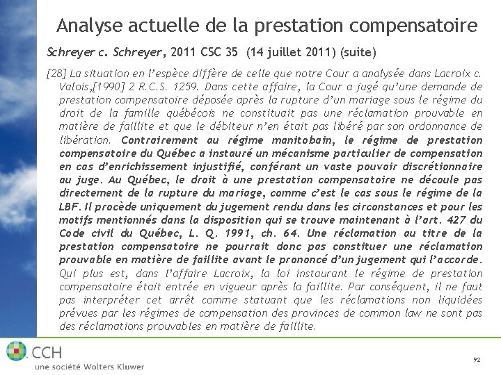 Analyse actuelle de la prestation compensatoire Schreyer c. Schreyer, 2011 CSC 35 (14 juillet