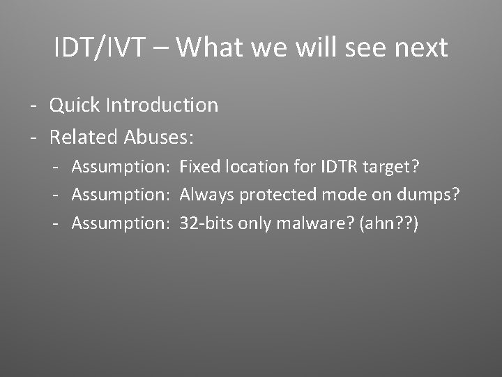 IDT/IVT – What we will see next - Quick Introduction - Related Abuses: -