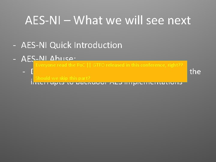 AES-NI – What we will see next - AES-NI Quick Introduction - AES-NI Abuse: