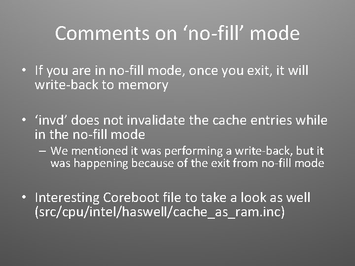 Comments on ‘no-fill’ mode • If you are in no-fill mode, once you exit,