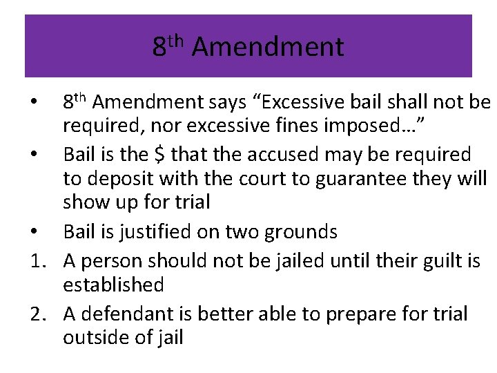 8 th Amendment says “Excessive bail shall not be required, nor excessive fines imposed…”