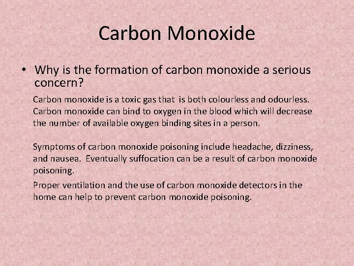 Carbon Monoxide • Why is the formation of carbon monoxide a serious concern? Carbon