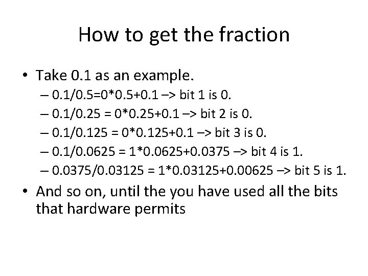 How to get the fraction • Take 0. 1 as an example. – 0.