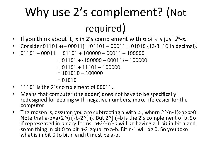 Why use 2’s complement? (Not required) • If you think about it, x in