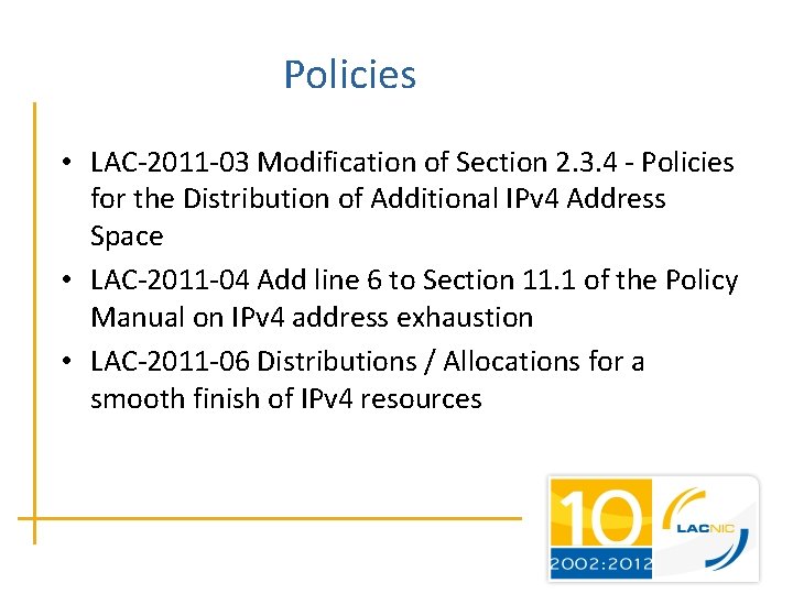 Policies • LAC-2011 -03 Modification of Section 2. 3. 4 - Policies for the